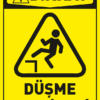 Düşme Tehlikesi Uyarı Levhası A5