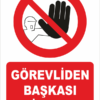 Görevliden Başkası Giremez A5