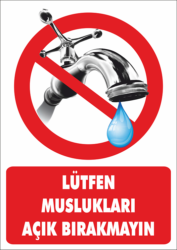 Muslukları Açık Bırakma Uyarı Levhası A5 Foreks